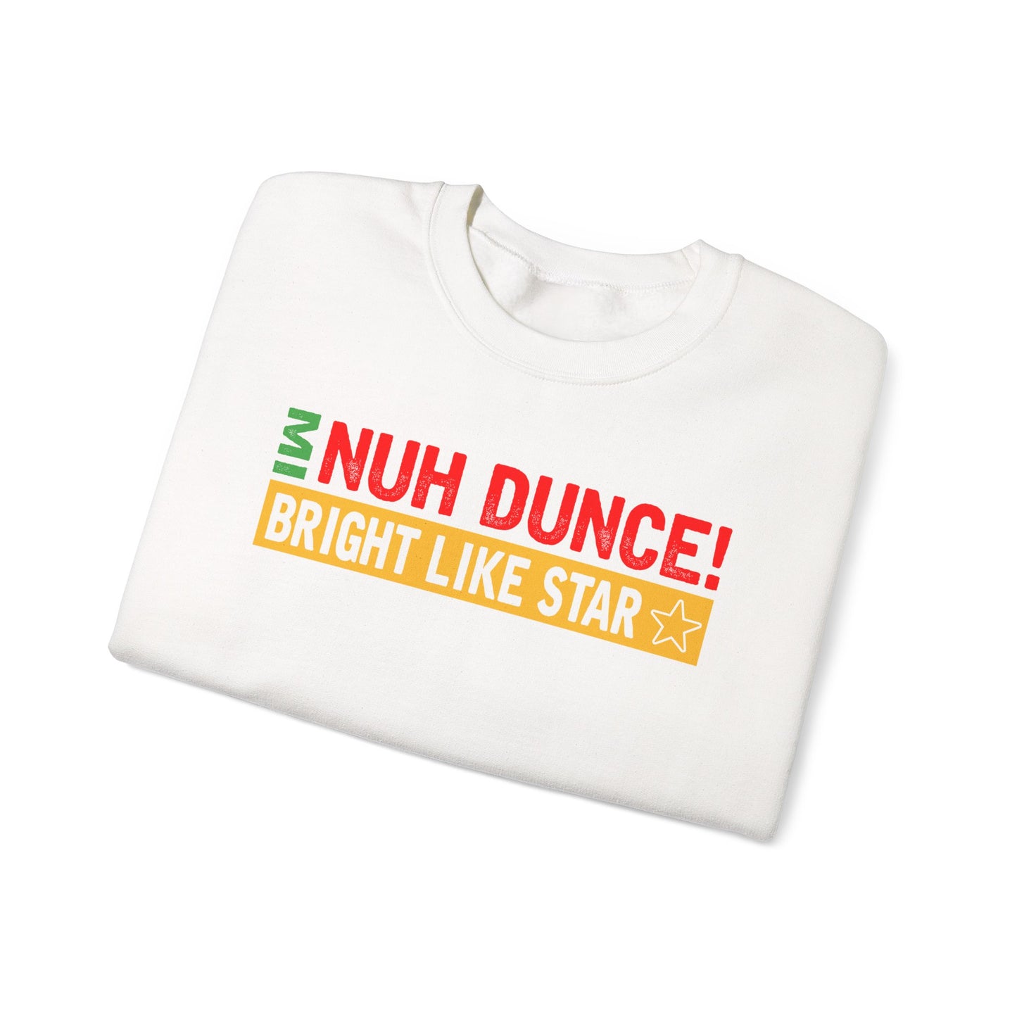 “Mi Nuh Dunce” Crewneck Sweatshirt