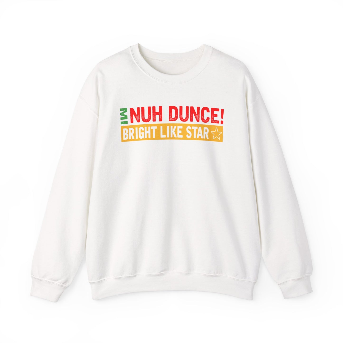 “Mi Nuh Dunce” Crewneck Sweatshirt