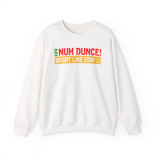 “Mi Nuh Dunce” Crewneck Sweatshirt